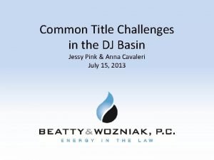 Common Title Challenges in the DJ Basin Jessy