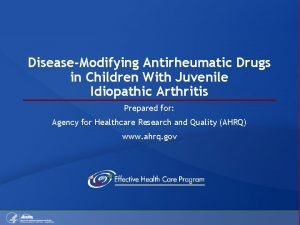 DiseaseModifying Antirheumatic Drugs in Children With Juvenile Idiopathic