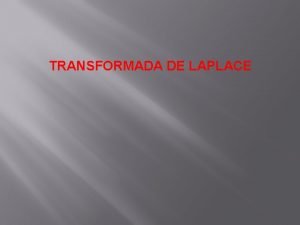 TRANSFORMADA DE LAPLACE 1 INTRODUO IMPORT NCIA DA