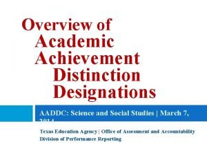 Overview of Academic Achievement Distinction Designations AADDC Science