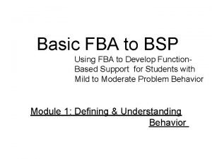 Basic FBA to BSP Using FBA to Develop