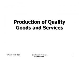 Production of Quality Goods and Services Prentice Hall