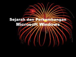 Sejarah dan Perkembangan Microsoft Windows Sejarah Awal Pada