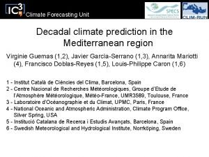 Climate Forecasting Unit Decadal climate prediction in the