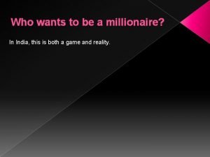 Who wants to be a millionaire india