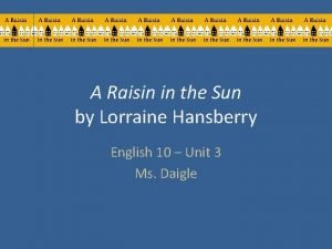 Plant a raisin in the sun