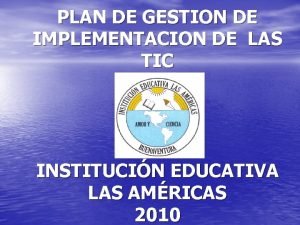 PLAN DE GESTION DE IMPLEMENTACION DE LAS TIC