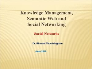 Knowledge Management Semantic Web and Social Networking Social