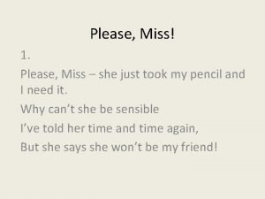 Please just miss once