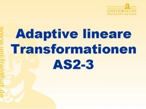 Adaptive lineare Transformationen AS 2 3 PCATransformation PCANetze