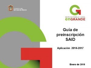 Gua de preinscripcin SAID Aplicacin 2016 2017 Enero