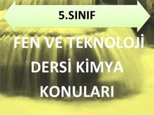 5 SINIF FEN VE TEKNOLOJ DERS KMYA KONULARI