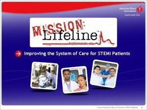 Improving the System of Care for STEMI Patients