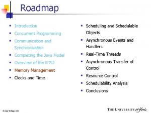 Roadmap Introduction Concurrent Programming Communication and Synchronization Completing