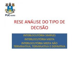 RESE ANLISE DO TIPO DE DECISO INTERLOCUTRIA SIMPLES