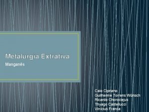 Metalurgia Extrativa Mangans Caio Cipriano Guilherme Torrens Wnsch