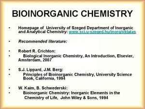 BIOINORGANIC CHEMISTRY Homepage of University of Szeged Department