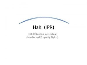 Ha KI IPR Hak Kekayaan Intelektual Intellectual Property