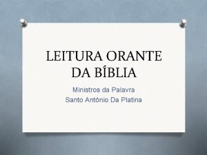 LEITURA ORANTE DA BBLIA Ministros da Palavra Santo