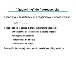 Quenching de fluorescencia quenching desactivacin apagamiento menor emisin