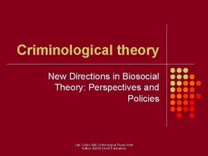 Criminological theory New Directions in Biosocial Theory Perspectives