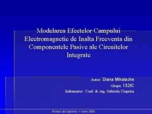 Modelarea Efectelor Campului Electromagnetic de Inalta Frecventa din