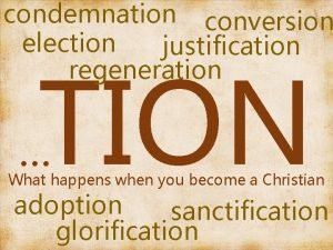 condemnation conversion election justification regeneration TION What happens