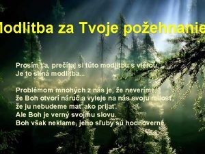 Modlitba za Tvoje poehnanie Prosm a pretaj si