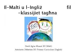 IlMalti u lIngli klassijiet tagna David Agius Muscat