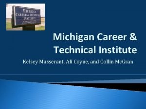 Michigan career and technical institute