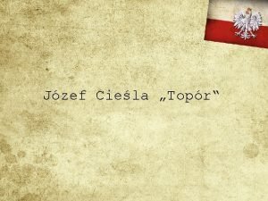 Jzef Ciela Topr Wstp Jzef Ciela Toprur 19