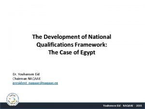 The Development of National Qualifications Framework The Case