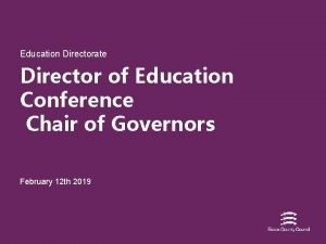 Education Directorate Director of Education Conference Chair of