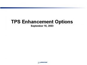 TPS Enhancement Options September 16 2003 Issue TPS