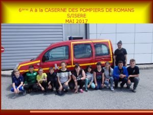 6me A la CASERNE DES POMPIERS DE ROMANS