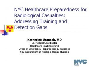 NYC Healthcare Preparedness for Radiological Casualties Addressing Training