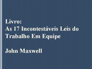 As 17 incontestáveis leis do trabalho em equipe