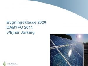 Bygningsklasse 2020 DABYFO 2011 vEjner Jerking Politisk mlstninger