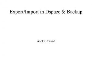 Dspace backup and restore Dspace backup and restore