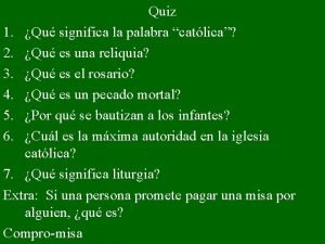 Quiz 1 Qu significa la palabra catlica 2