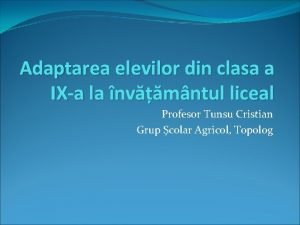 Adaptarea elevilor din clasa a IXa la nvmntul