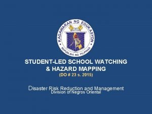 School watching and hazard mapping