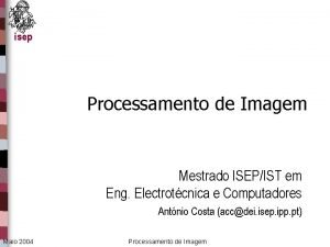 isep Processamento de Imagem Mestrado ISEPIST em Eng