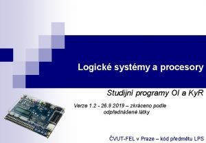 Logick systmy a procesory Studijn programy OI a