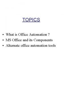 Components of office automation