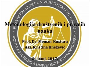 Metodologija drutvenih i pravnih nauka Prof Dr Mensur