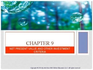 CHAPTER 9 NET PRESENT VALUE AND OTHER INVESTMENT