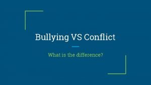 Bullying vs conflict