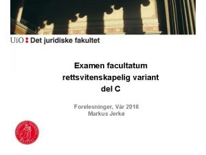 Examen facultatum rettsvitenskapelig variant del C Forelesninger Vr