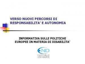 VERSO NUOVI PERCORSI DI RESPONSABILITA E AUTONOMIA INFORMATIVA